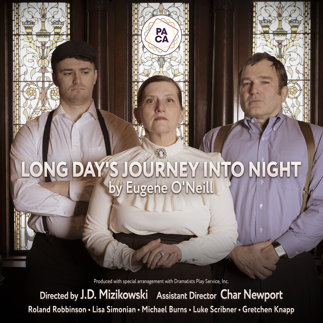 Long Day's Journey Into Night by Eugene O'Neill at PACA